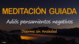 ELIMINA PENSAMIENTOS NEGATIVOS |Meditación GUIADA para DORMIR PROFUNDO sin ANSIEDAD Relajación ZEN