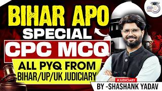 Bihar APO Special CPC MCQ | All PYQs from Bihar/UP/UK Judiciary | Shashank Sir