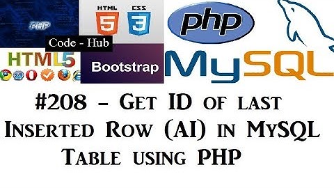 #208 How to get auto incremented ID of last inserted row in mysql database using php ?