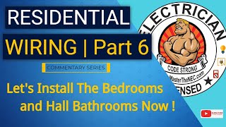 Residential Wiring | Part 6 | Branch Circuits Bedroom and Hall Bath