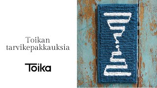 Toikan Tarvikepakkauksia
