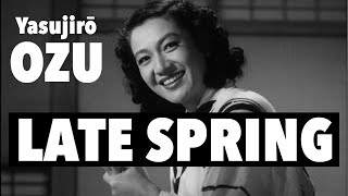 A Slice of Yasujirō Ozu’s Late Spring