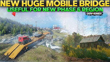 New Huge Mobile Bridge Useful For Phase 6 Update Region in SnowRunner Everything You Need to Know