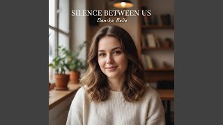 Silence Between Us