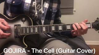 GOJIRA - The Cell (Guitar Cover)