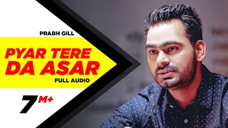 Vignette de la vidéo "Pyaar Tere Da Assar |  Amrinder Gill | Prabh Gill | Goreyan Nu Daffa Karo"