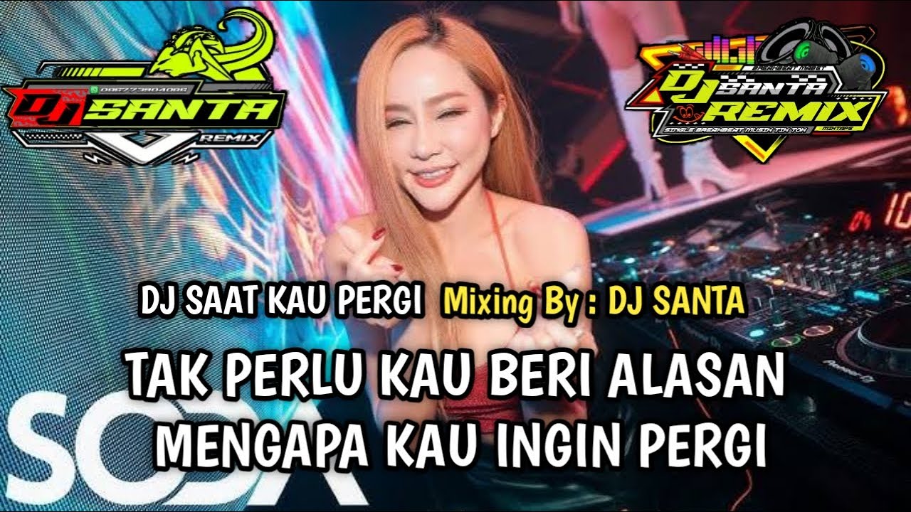 DJ BREAKBEAT FULL BASS 2025 | DJ SAAT KAU PERGI LAGU NYA BIKIN GALAU BOSKU !!!