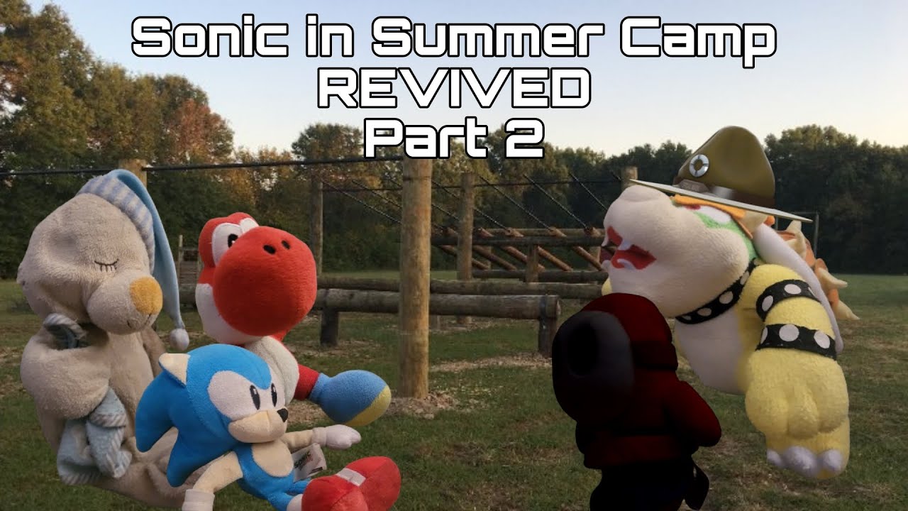 Sonic in Summer Camp REVIVED: Part 2