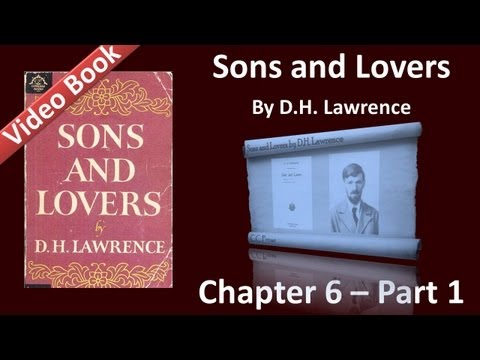 Chapter 06-1 - Sons and Lovers by DH Lawrence