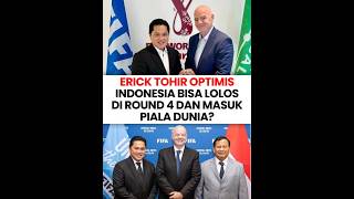 Eruck Thohir optimistis Timnas Indonesia bisa lolos Round 4 dan masuk piala Dunia. #erickthohir