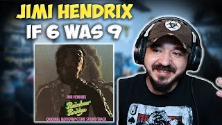 JIMI HENDRIX - If 6 Was 9 | FIRST TIME REACTION TO JIMI HENDRIX IF 6 WAS 9