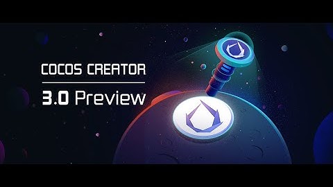 Cocos Creator 3.0 Preview - An open-source 2D/3D game engine built for the Web, Mobile, and more!