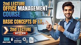 Office Management Course - Lecture #2 | Basic Concepts of I.T | Advanced Computer & Office Training 