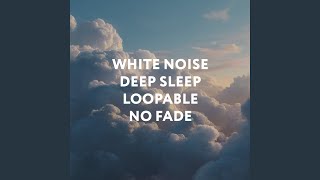 White Noise for Deep Sleeping (Loopable)