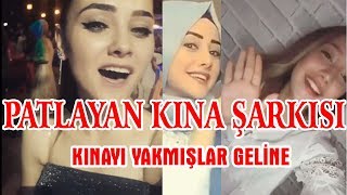 PATLAYAN KINA ŞARKISI - KINAYI YAKMIŞLAR GELİNE - YENİ KINA ŞARKISI Resimi