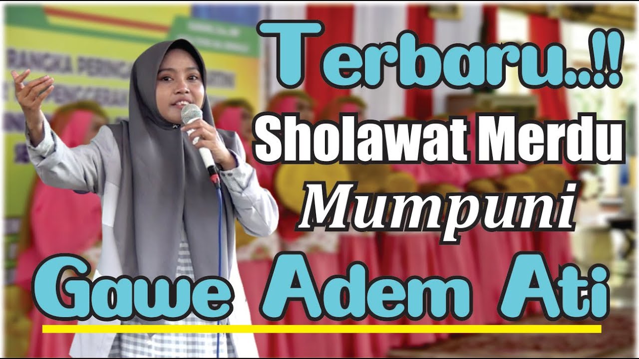 SHOLAWAT MERDU MUMPUNI HANDAYAYEKTI GAWE ADEM ATI (Sholawat Nabi Bersama Mumpuni Handayayekti)