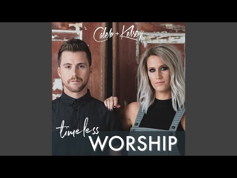Blessed Be Your Name / Everlasting God - Caleb and Kelsey