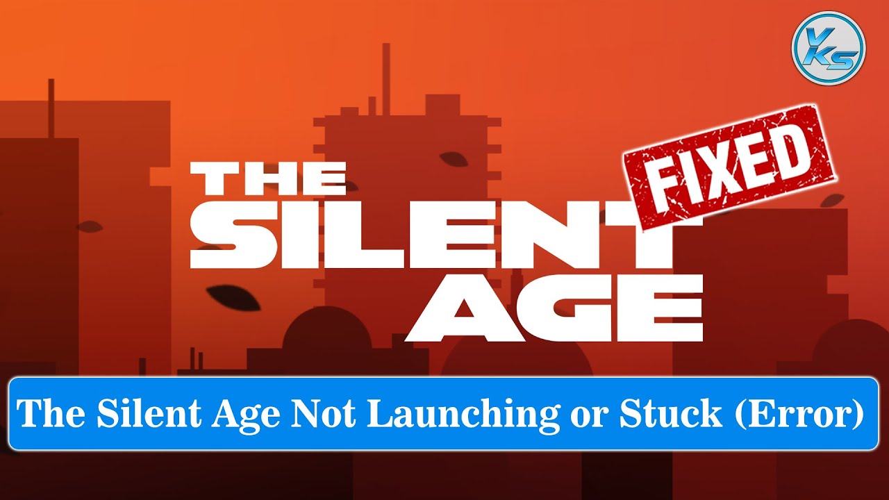 How To Fix The Silent Age Launching The Game Failed, Black Screen, Not ...