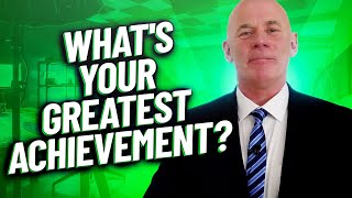 How to Answer “What Is Your Greatest Achievement?” Interview Question!