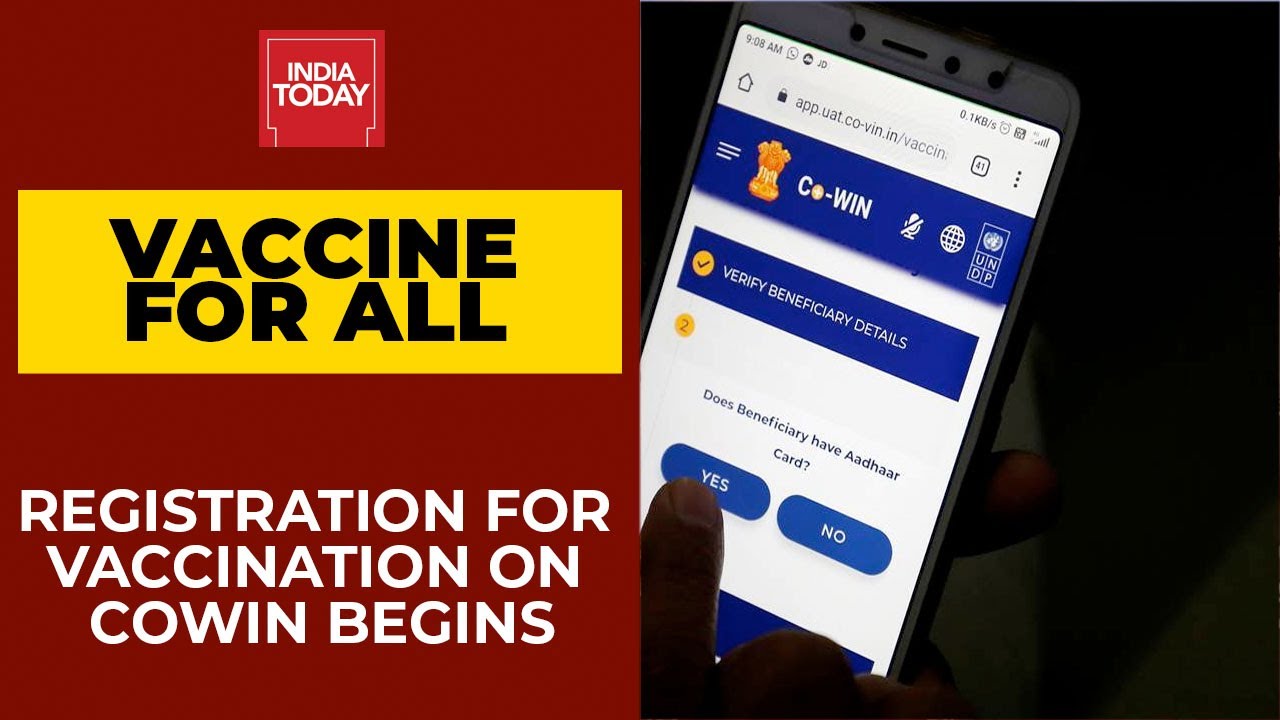Vaccine For All: Registration On CoWIN Begins; Registration Process; Vaccine Crisis In Many States