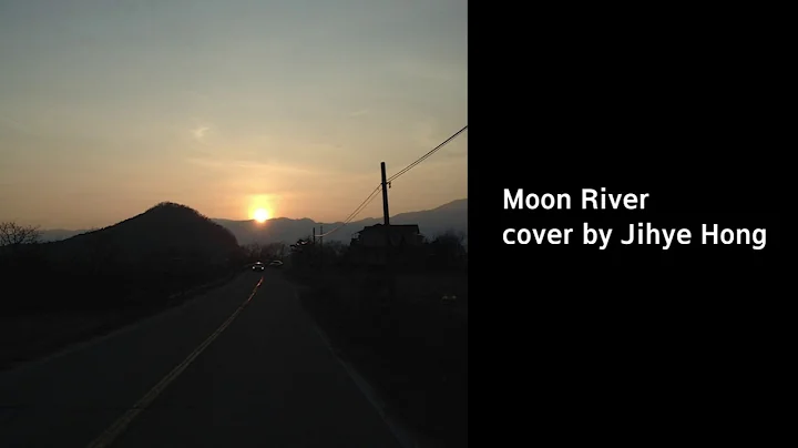 Moon RiverJihye Hong