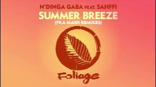 Download lagu N’Dinga Gaba feat. Sahffi – Summer Breeze (Fka Mash Instrumental Re-glitch)