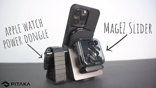 Pitaka MagEZ Slider + Apple Watch Power Dongle = 4 in 1 Wireless Charging  Champ!