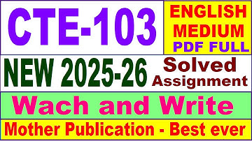 CTE 103 solved assignment 2025-26 in English || cte 103 solved assignment 2026 || ignou cte103