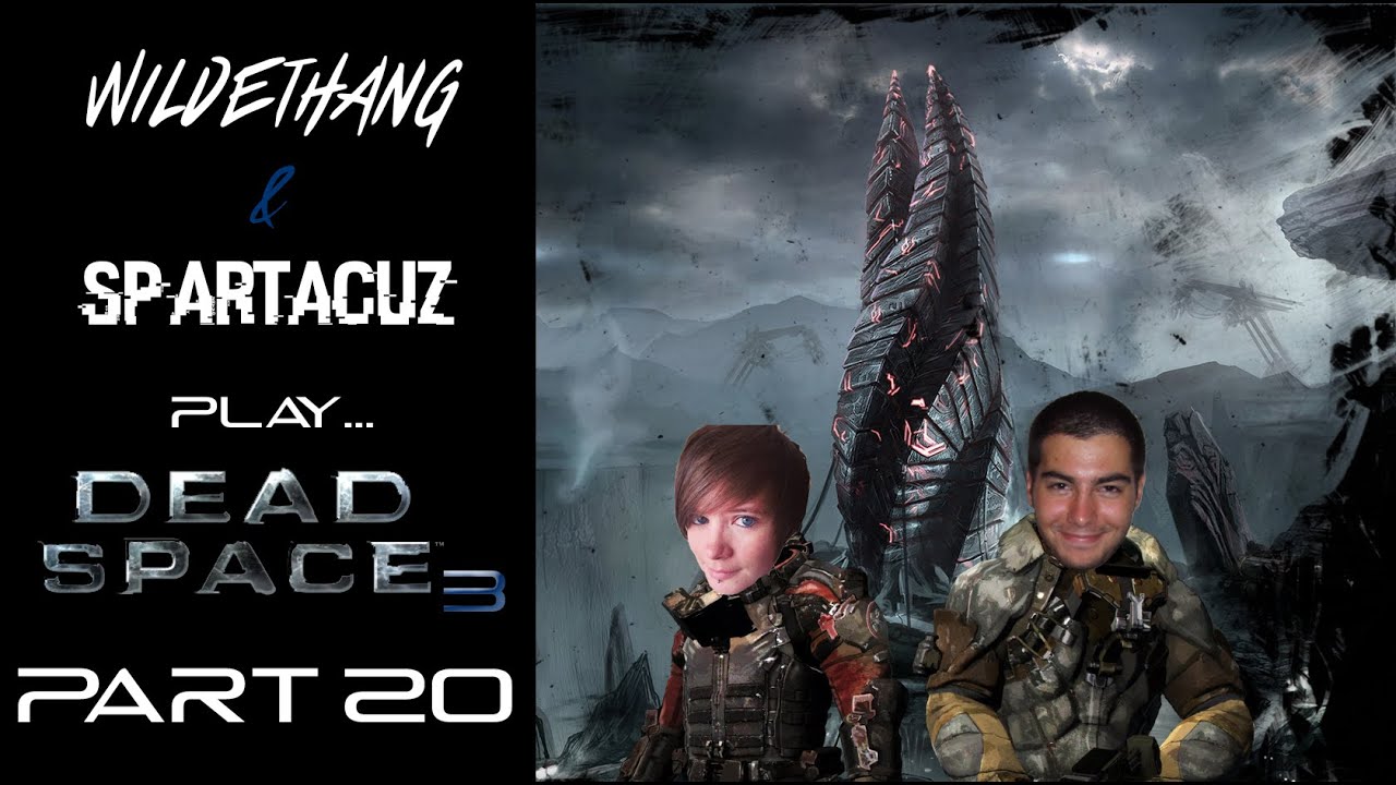 Dead Space 3 Co-Op with The Wilde Thang! Part 20