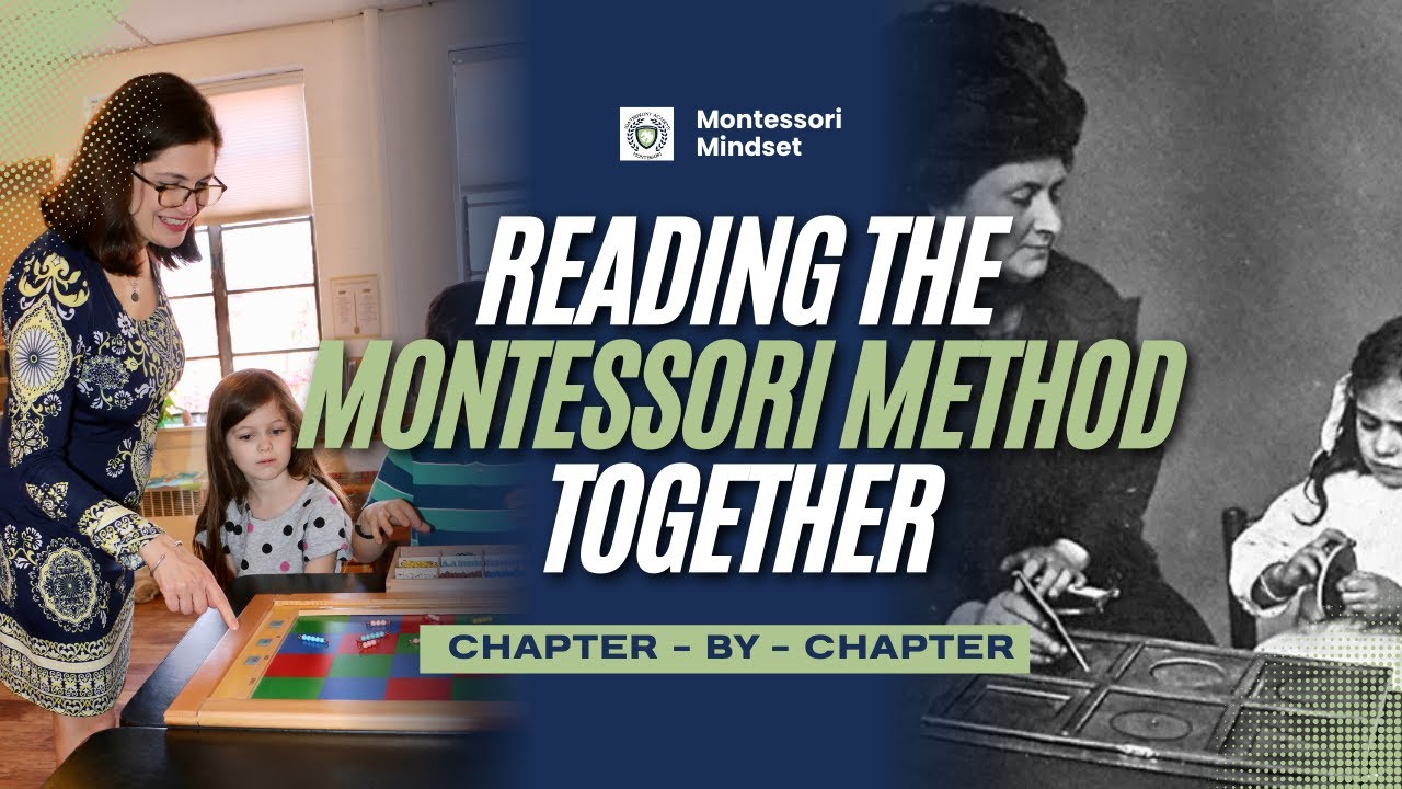 Chapter 1: Reading "The Montessori Method" Together - Chapter by Chapter