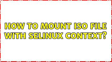 How to mount iso file with selinux context?