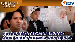 Download Lagu Khansa Sudah SAH Jadi Istri Emran, Fathan Patah Hati! | Istiqomah Cinta - Episode 9 MP3