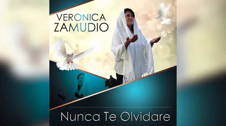 Veronica Zamudio - ( Nunca Te Olvidare )