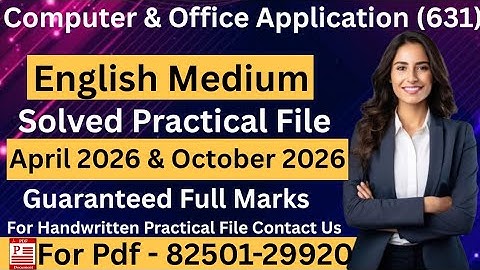NIOS Class 12 Computer & Office Applications (631) Practical File 2026 || NIOS Vocational Subject