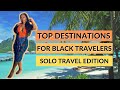 Best Countries for Black Travelers | Solo Travel | 8 Top Destinations for Black Travelers