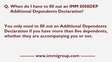 When do I have to fill out an IMM 0008DEP Additional Dependents Declaration?