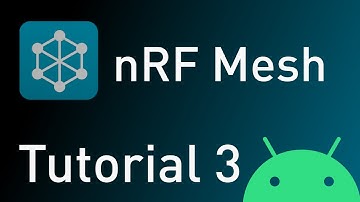 nRF Mesh Tutorial for Bluetooth Mesh (part 3)