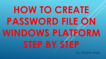How to create password file on windows platform step by step