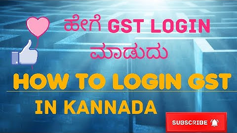 How to login GST in kannada#account section