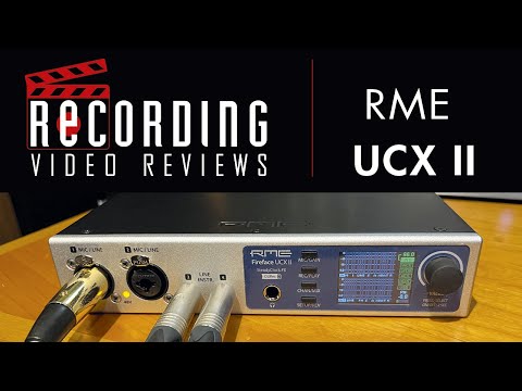RECORDING Video Review: RME UCX II