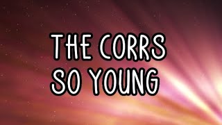 The Corrs - So Young (Lyrics)