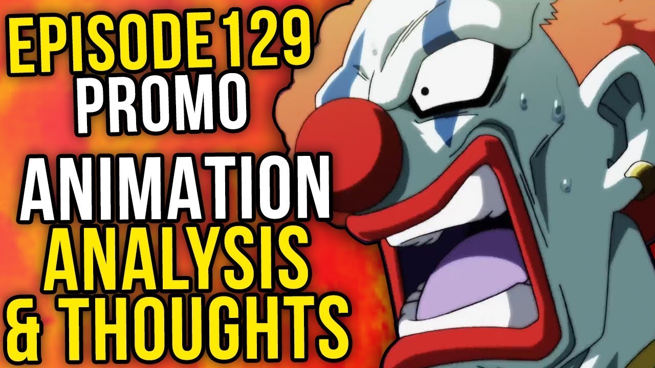 Dragon Ball Super - Extended 129 Preview - Animation Analysis & Thoughts