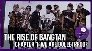 THE RISE OF BANGTAN | Chapter 01: We Are Bulletproof