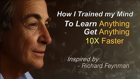 Master Anything, Achieve Everything - 10X Faster | Feynman