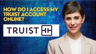 How do I access my Truist account online?