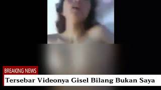 Tersebar Videonya Gisel Bilang Bukan Saya