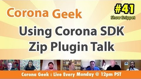 Corona SDK Zip Plugin Usage Discussion