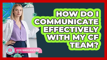 How Do I Communicate Effectively With My CF Team?