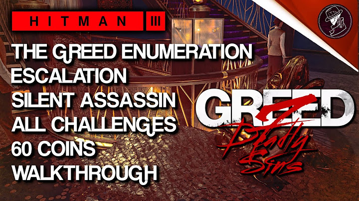 HITMAN 3 | Deadly Sins DLC | Greed | The Greed Enumeration | Silent Assassin | All Challenges