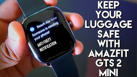 Get Notification if someone tries to steal your belongings on #Amazfit gts 2 Mini.